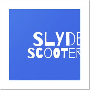 Slyde scooters apparel Posters and Art